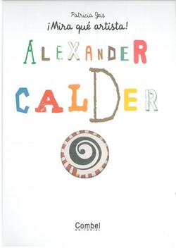 Alexander Calder (mira qué artista)